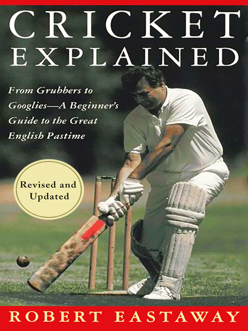 Title details for Cricket Explained by Robert Eastaway - Wait list